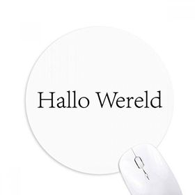 Dıythinker Hello World Hollandalı Baskılı Yuvarlak Kaymaz Kauçuk Mouse Pad