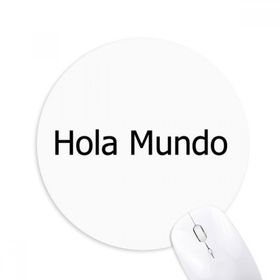 Dıythinker Hello World İspanyol Baskılı Yuvarlak Kaymaz Kauçuk Mouse Pad
