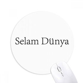 Dıythinker Hello World Türk Baskılı Yuvarlak Kaymaz Kauçuk Mouse Pad