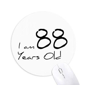 Dıythinker I am 88 years old Yaş Yaşlı Baskılı Yuvarlak Kaymaz Kauçuk Mouse Pad