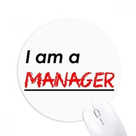 Dıythinker I Am A Manager Baskılı Yuvarlak Kaymaz Kauçuk Mouse Pad