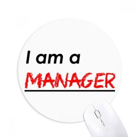 Dıythinker I Am A Manager Baskılı Yuvarlak Kaymaz Kauçuk Mouse Pad