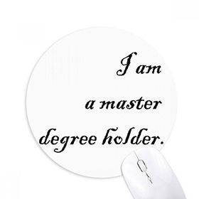Dıythinker I Am A Master Degree Tutucu Baskılı Yuvarlak Kaymaz Kauçuk Mouse Pad