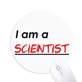 Dıythinker I Am A Scientist Baskılı Yuvarlak Kaymaz Kauçuk Mouse Pad