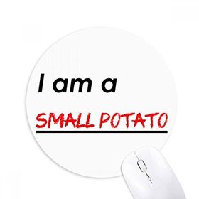 Dıythinker I Am A Small Patates Baskılı Yuvarlak Kaymaz Kauçuk Mouse Pad