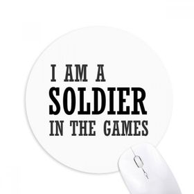 Dıythinker I Am A Soldier In The Games Baskılı Yuvarlak Kaymaz Kauçuk Mouse Pad