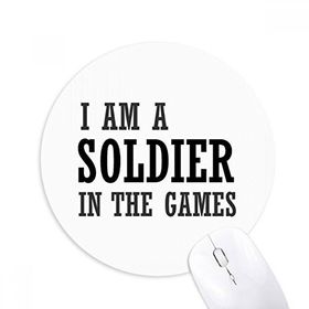 Dıythinker I Am A Soldier In The Games Baskılı Yuvarlak Kaymaz Kauçuk Mouse Pad