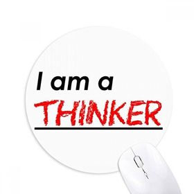 Dıythinker I Am A Thinker Baskılı Yuvarlak Kaymaz Kauçuk Mouse Pad