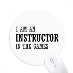 Dıythinker I Am an Instructor In The Games Baskılı Yuvarlak Kaymaz Kauçuk Mouse Pad