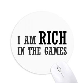 Dıythinker I Am Rich In The Games Baskılı Yuvarlak Kaymaz Kauçuk Mouse Pad