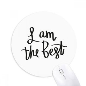 Dıythinker I Am The Best Quote Baskılı Yuvarlak Kaymaz Kauçuk Mouse Pad