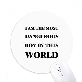 Dıythinker I Am The Dangerous Boy Baskılı Yuvarlak Kaymaz Kauçuk Mouse Pad