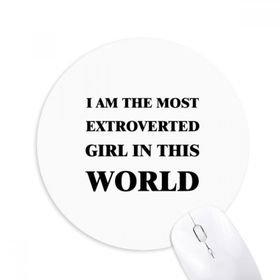 Dıythinker I Am The Extroverted Girl Baskılı Yuvarlak Kaymaz Kauçuk Mouse Pad