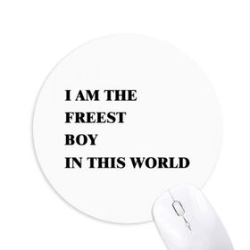Dıythinker I Am The Freest Boy Baskılı Yuvarlak Kaymaz Kauçuk Mouse Pad