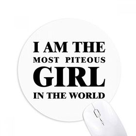 Dıythinker I Am The Piteous Girl Baskılı Yuvarlak Kaymaz Kauçuk Mouse Pad