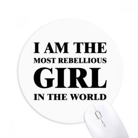 Dıythinker I Am The Rebellious Girl Baskılı Yuvarlak Kaymaz Kauçuk Mouse Pad