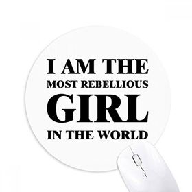 Dıythinker I Am The Rebellious Girl Baskılı Yuvarlak Kaymaz Kauçuk Mouse Pad