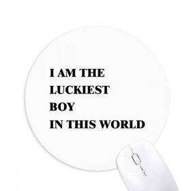 Dıythinker I AmThe Luckiest Boy Baskılı Yuvarlak Kaymaz Kauçuk Mouse Pad