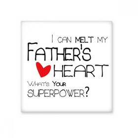 Dıythinker I Can Melt My Fathers Heart Best Papa Love Seramik Bisque Fayans Dekorasyon 10x10 cm Seramik Karo