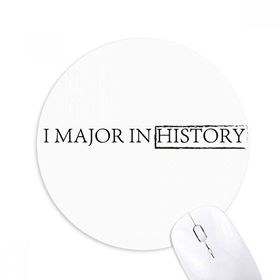 Dıythinker I Major In History Baskılı Yuvarlak Kaymaz Kauçuk Mouse Pad