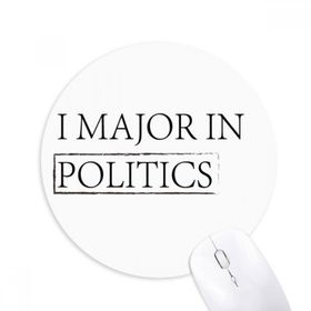 Dıythinker I Major In Politics Baskılı Yuvarlak Kaymaz Kauçuk Mouse Pad
