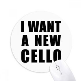 Dıythinker I Want A New Cello Baskılı Yuvarlak Kaymaz Kauçuk Mouse Pad