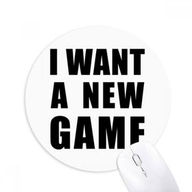 Dıythinker I Want A New Game Baskılı Yuvarlak Kaymaz Kauçuk Mouse Pad