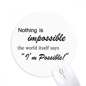 Dıythinker Impossible Possible Quote Baskılı Yuvarlak Kaymaz Kauçuk Mouse Pad