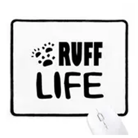 Dıythinker İngilizce Alıntı Tasarım Ruff Life Kaymaz Mouse Pad