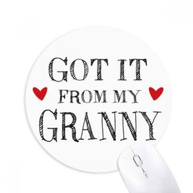 Dıythinker It From My Granny Grandma Baskılı Yuvarlak Kaymaz Kauçuk Mouse Pad