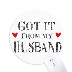 Dıythinker It From My Husband Sevgililer Günü Baskılı Yuvarlak Kaymaz Kauçuk Mouse Pad