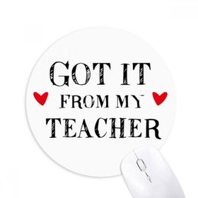 Dıythinker It From My student Teacher Baskılı Yuvarlak Kaymaz Kauçuk Mouse Pad