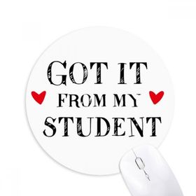 Dıythinker It From My student Teacher Baskılı Yuvarlak Kaymaz Kauçuk Mouse Pad