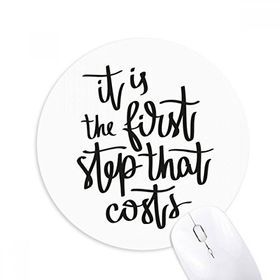 Dıythinker It Is the First Step That Costs Baskılı Yuvarlak Kaymaz Kauçuk Mouse Pad