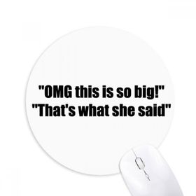 Dıythinker Joke This Is So Big Baskılı Yuvarlak Kaymaz Kauçuk Mouse Pad