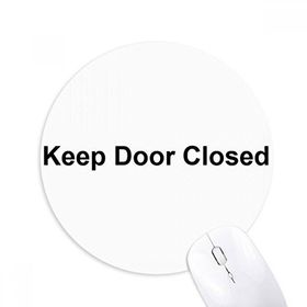 Dıythinker Kapıyı Kapalı Tutun Siyah Sembol Baskılı Yuvarlak Kaymaz Kauçuk Mouse Pad