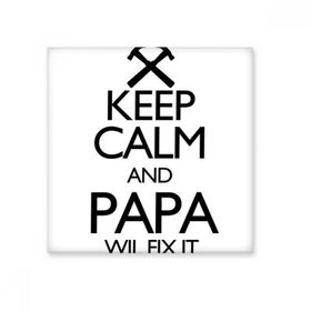 Dıythinker Keep Calm and Papa Wil Fix it Alıntı Seramik Biske Fayans 20x20 cm Seramik Karo