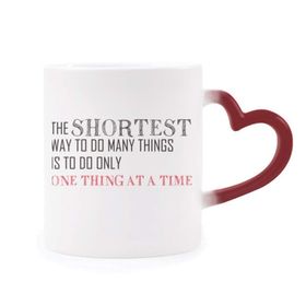 Dıythinker Kırmızı Çok Renkli Alıntı Do One Thing A Time Is The Shortcut Isıya Duyarlı Kalp Kupa