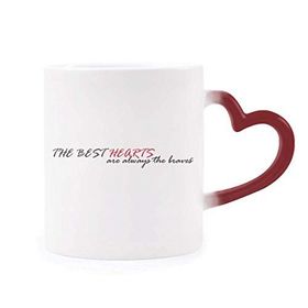 Dıythinker Kırmızı Çok Renkli Alıntı The Best Hearts Are Always The Bravest Morphing Isıya Duyarlı Kalp Kupa