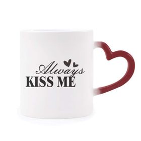 Dıythinker Kırmızı Çok Renkli Always Kiss Me Alıntı Isıya Duyarlı Kalp Kupa