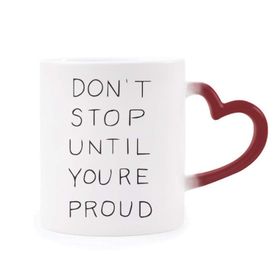Dıythinker Kırmızı Çok Renkli Don't Stop Until You're Proud Alıntılar Isıya Duyarlı Kalp Kupa