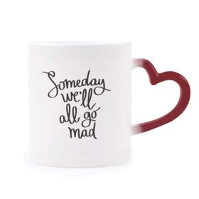 Dıythinker Kırmızı Çok Renkli Someday We'll All Go Mad Alıntı Isıya Duyarlı Kalp Kupa