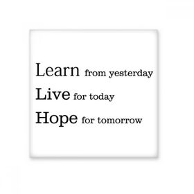 Dıythinker Learn Live Hope Alıntı 10x10 cm Seramik Karo