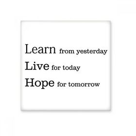 Dıythinker Learn Live Hope Alıntı 10x10 cm Seramik Karo
