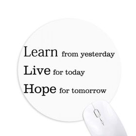 Dıythinker Learn Live Hope Alıntı Baskılı Yuvarlak Kaymaz Kauçuk Mouse Pad