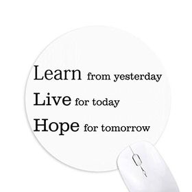 Dıythinker Learn Live Hope Alıntı Baskılı Yuvarlak Kaymaz Kauçuk Mouse Pad