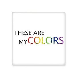 Dıythinker LGBT Gökkuşağı Bayrağı Bunlar Benim Renklerimdir Seramik 10x10 cm Seramik Karo