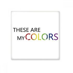 Dıythinker LGBT Gökkuşağı Bayrağı These are My Colors 15x15 cm Seramik Karo