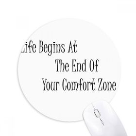 Dıythinker Life Begins at The end of Your Comfort Zone Baskılı Yuvarlak Kaymaz Kauçuk Mouse Pad