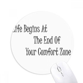 Dıythinker Life Begins at The end of Your Comfort Zone Baskılı Yuvarlak Kaymaz Kauçuk Mouse Pad